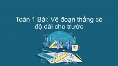 Bài Vẽ đoạn thẳng có độ dài cho trước