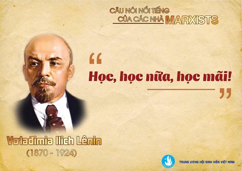 "Học, học nữa, học mãi” - câu nói truyền càm hứng nhất của V.I.Lê-nin