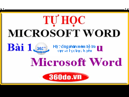 Tự học Microsoft Word. Bài 1: Giới thiệu Winword + Các thao tác thường dùng trong Winword
